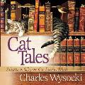 Cat Tales Snippets on Life from Our Favorite Felines
