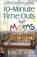 10 Minute Time Outs For Moms