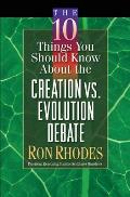 10 Things You Should Know about the Creation Vs Evolution Debate