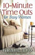 10 Minute Time Outs For Busy Women