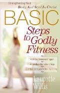 Basic Steps to Godly Fitness