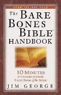 Bare Bones Bible Handbook 10 Minutes to Understanding Each Book of the Bible