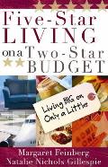 Five Star Living On A Two Star Budget