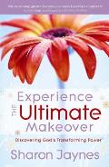 Experience the Ultimate Makeover Discovering Gods Transforming Power