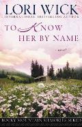 To Know Her By Name