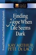 Finding Hope When Life Seems Dark: Hosea/Micah/Nahum/Habakkuk/Zephaniah