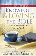 Knowing & Loving the Bible Face to Face with God in His Word