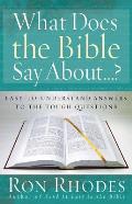 What Does the Bible Say About Easy To Understand Answers to the Tough Questions