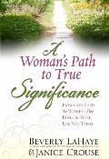 A Woman's Path to True Significance: How God Used the Women of the Bible & Will Use You Today