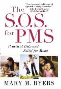 S O S for PMS Practical Help & Relief for Moms