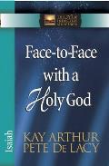 Face-To-Face with a Holy God: Isaiah