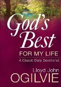 Gods Best for My Life A Classic Daily Devotional