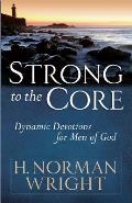 Strong to the Core: Dynamic Devotions for Men of God