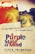 Purple State of Mind Finding Middle Ground in a Divided Culture