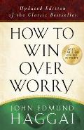 How To Win Over Worry