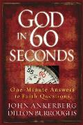 God in 60 Seconds One Minute Answers to Faith Questions