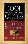 1001 Unforgettable Quotes about God, Faith, & the Bible