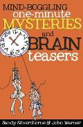 Mind-Boggling One-Minute Mysteries and Brain Teasers