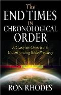 End Times in Chronological Order A Complete Overview to Understanding Bible Prophecy
