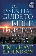 The Essential Guide to Bible Prophecy: 13 Keys to Understanding the End Times