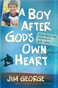 Boy After Gods Own Heart Your Awesome Adventure with Jesus