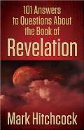 101 Answers to Questions about the Book of Revelation