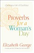 Proverbs for a Woman's Day: Choosing a Life of Excellence