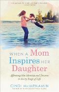 When a Mom Inspires Her Daughter