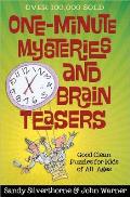 One Minute Mysteries & Brain Teasers Good Clean Puzzles for Kids of All Ages