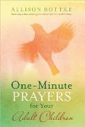 One-Minute Prayers® for Your Adult Children