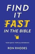 Find It Fast in the Bible: Your Quick Topical Reference