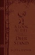 A Look at Life from a Deer Stand (Milano Softone): Hunting for the Meaning of Life