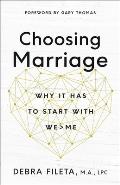 Choosing Marriage Why It Has to Start with We Me