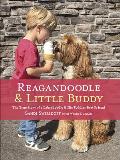 Reagandoodle & Little Buddy The True Story of a Labradoodle & His Toddler Best Friend