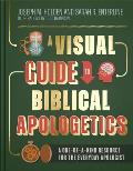 A Visual Guide to Biblical Apologetics: A One-Of-A-Kind Resource for the Everyday Apologist