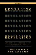 Revealing Revelation Workbook How Gods Plans for the Future Can Change Your Life Now