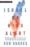 Israel on High Alert: How Conflicts and Wars in the Middle East Are Setting the Stage for the End Times