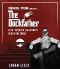Dock Tok Presents...the Dockfather: A Collection of Dangerously Punny Dad Jokes