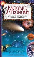 Backyard Astronomy Your Guide To Starhopping & Exploring the Universe