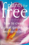Plants For Free How To Create A Great Ga