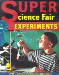 Super Science Fair Experiments