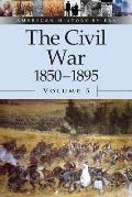 The Civil War, 1850-1895, Volume 5