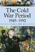 The Cold War Period, 1945-1992, Volume 8