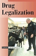 Drug Legalization (Current Controversies)