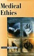 Medical Ethics (Current Controversies)