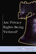 Are Privacy Rights Being Violated (At Issue)