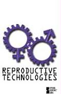 Reproductive Technologies Opposing Viewp