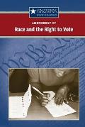Amendment XV: Race and the Right to Vote