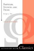 Particles, Sources, and Fields, Volume 3