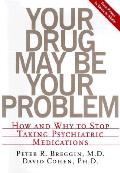 Your Drug May Be Your Problem How & Why